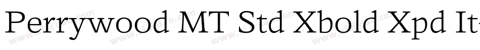 Perrywood MT Std Xbold Xpd It字体转换
